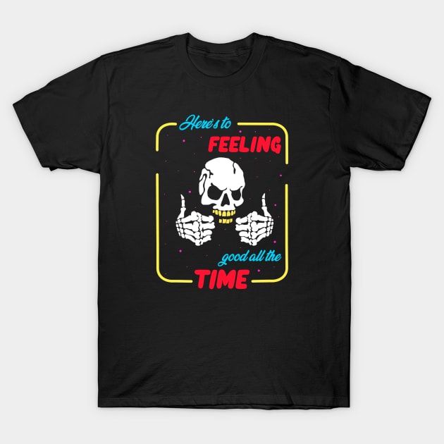 Feeling Good Skeleton T-Shirt by Milasneeze